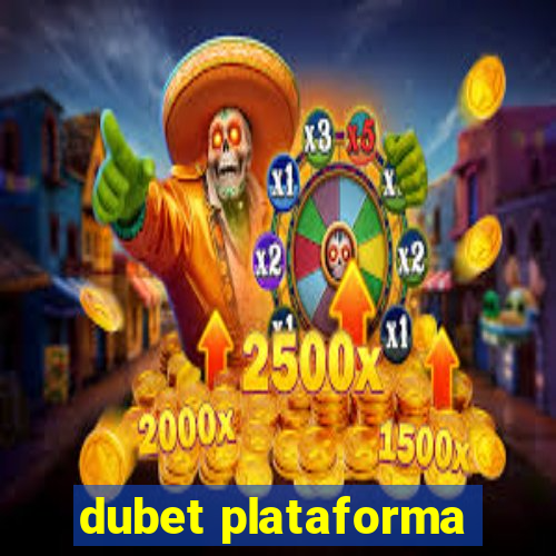 dubet plataforma